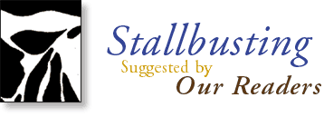 Stallbusting Suggested by Our Readers